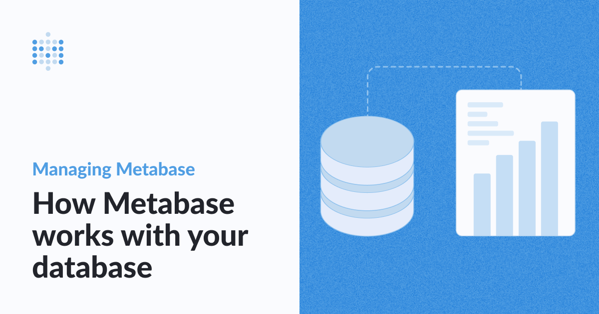 How Metabase works with your database | Metabase Learn